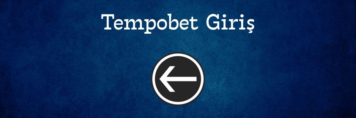 Tempobet Giriş